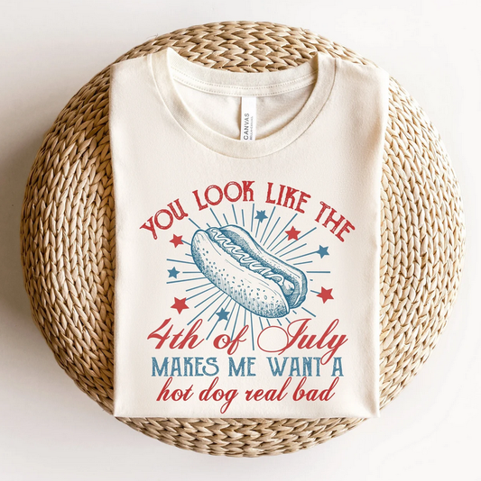 You Look Like The 4th Of July Shirt