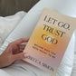 Let Go, Trust God: Become Who You Were Meant To Be (book)