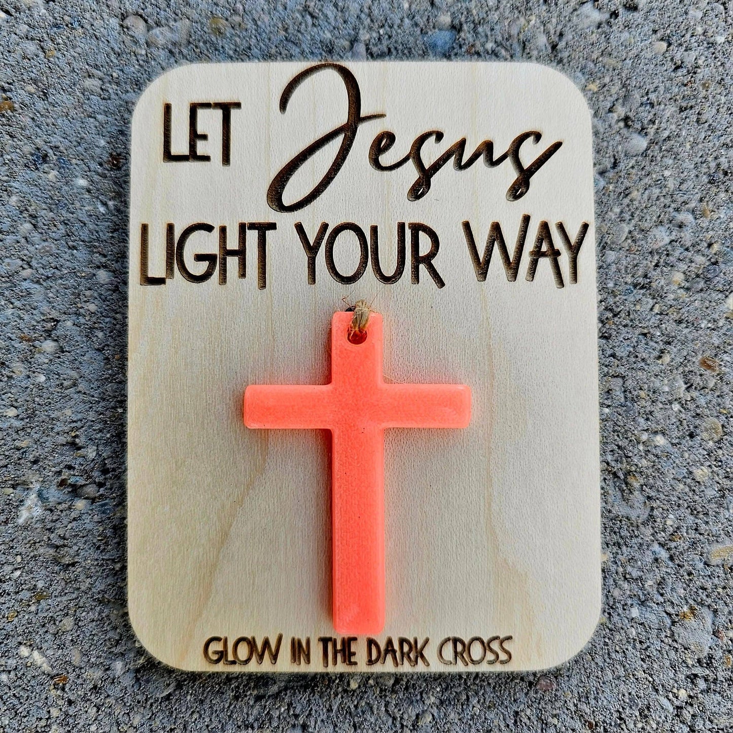 Glow in the Dark Cross- Let Jesus Light Your Way