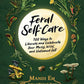 Feral Self-Care by Mandi Em