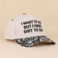 I Want To Cry But I Have Shit To Do Two Tone Snapback Hat
