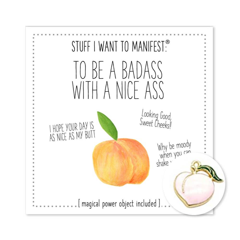 Stuff I Want To Manifest: To Be A Badass With A Nice Ass