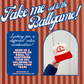 Take Me Out To The Ballgame-Baseball Hats