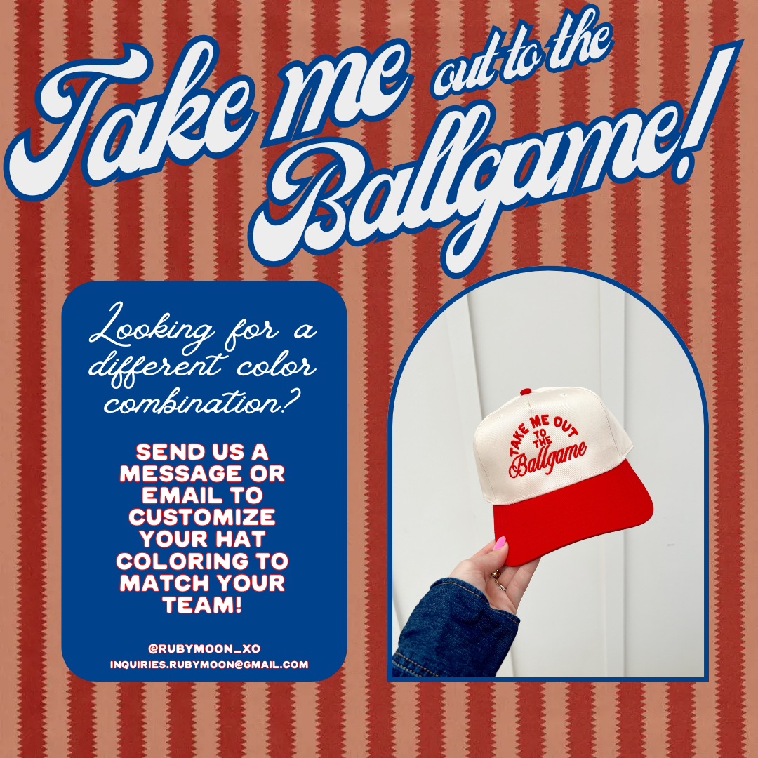 Take Me Out To The Ballgame-Baseball Hats