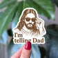 I'm Telling Dad Jesus Sticker, Religious Joke Humor Decal