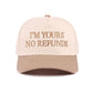 I'm Yours No Refunds Two Tone Canvas Cotton Cap