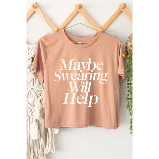 MAYBE SWEARING WILL HELP GRAPHIC CROP TOP