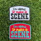 I’m about to cause a Scene Patch