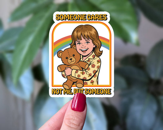 Someone Cares Not Me Sticker | Sarcastic Retro Decal
