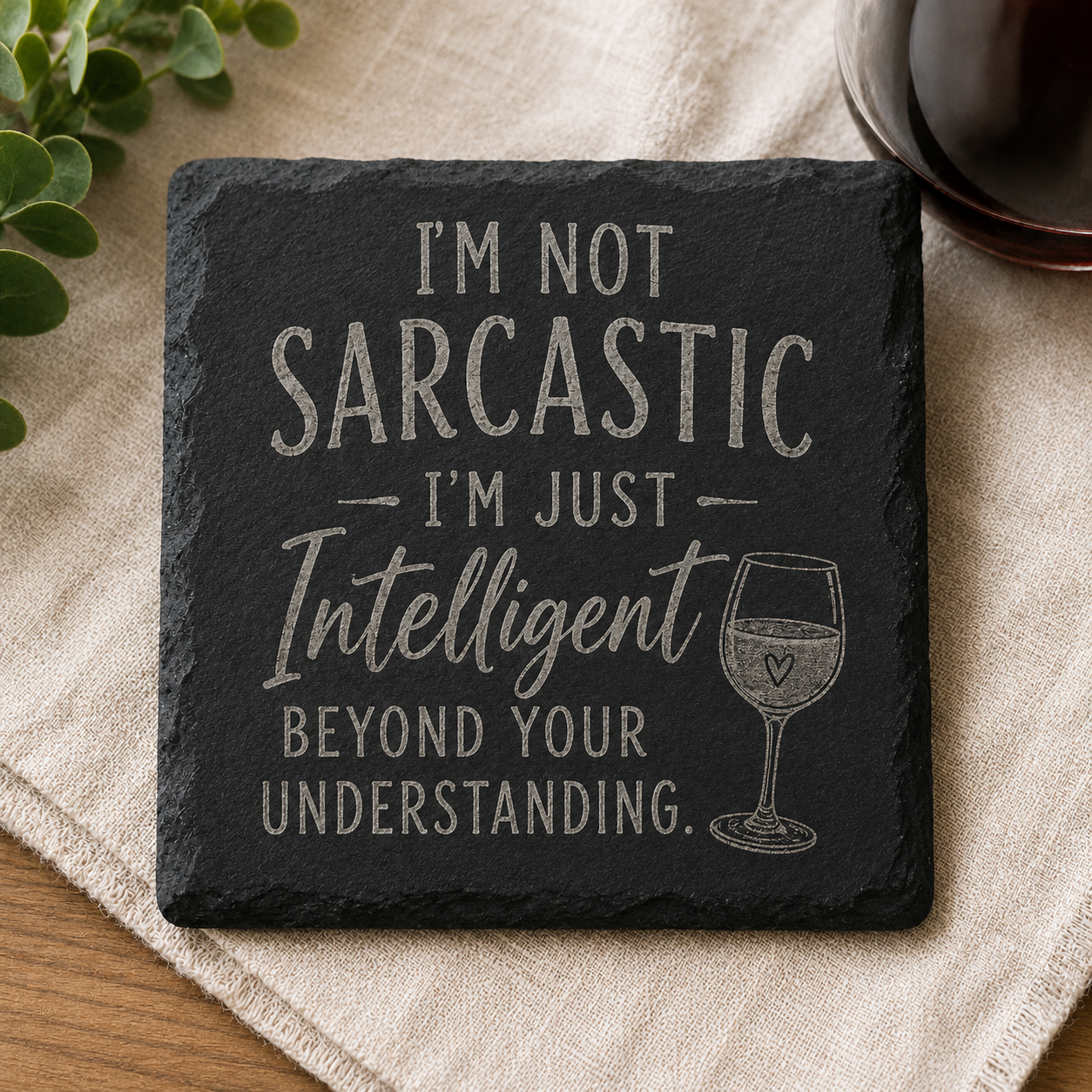 I'm Not Sarcastic Engraved Slate Coaster