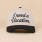 I Need A Vacation Two Tone Snapback Hat