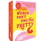 Women Don't Owe You Pretty: 50 Cards to Protect Your Energy and Find Self-Love by Florence  Given