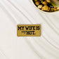 My wife is psycHOTic leather hat patch