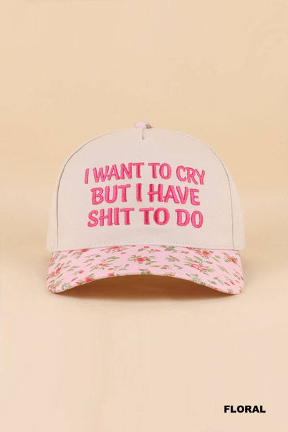 I Want To Cry But I Have Shit To Do Two Tone Snapback Hat