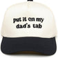 Kid/Baby 2-Tone Cap: Put It on My Dad's Tab (Black/Beige)