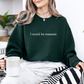 I Could Be Meaner Sweatshirt | Funny Sarcastic Crewneck