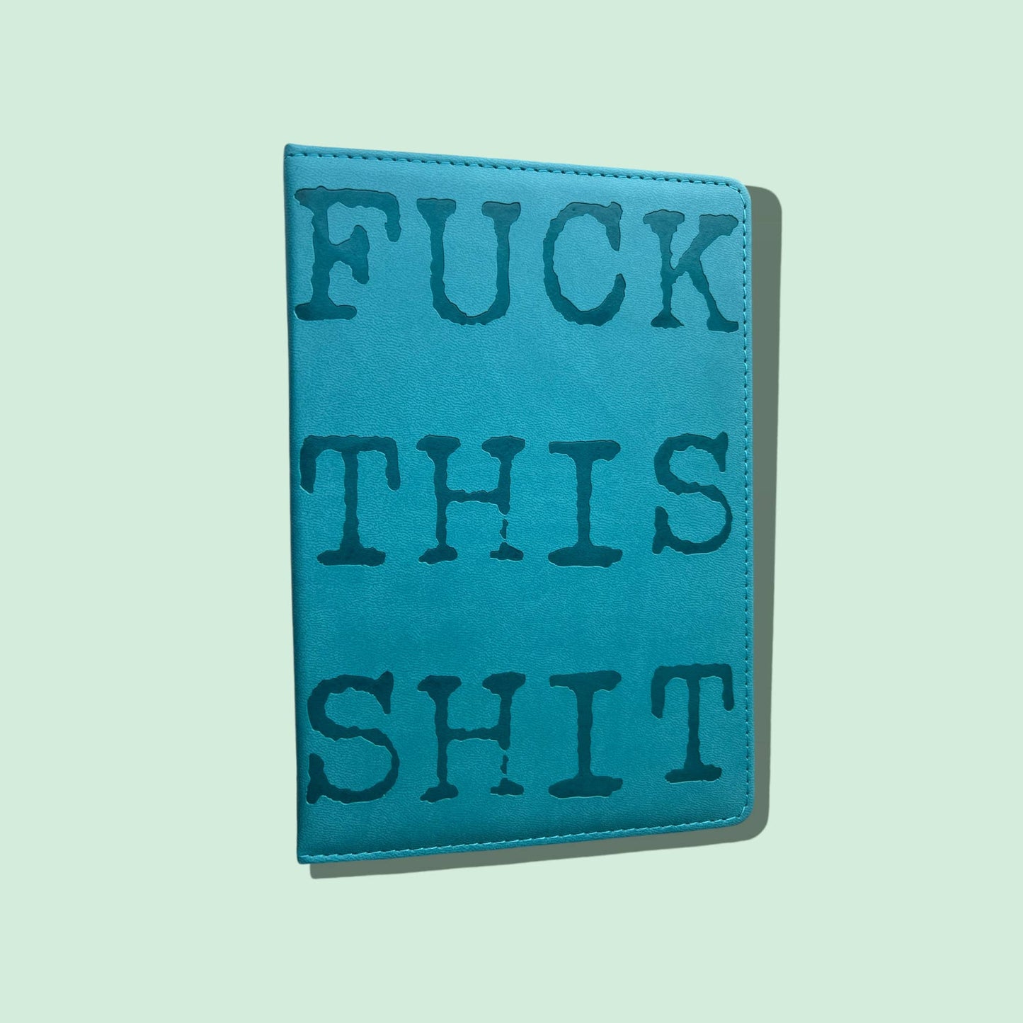 Journal Fuck this Shit Journal