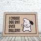 I Choose... Doormat