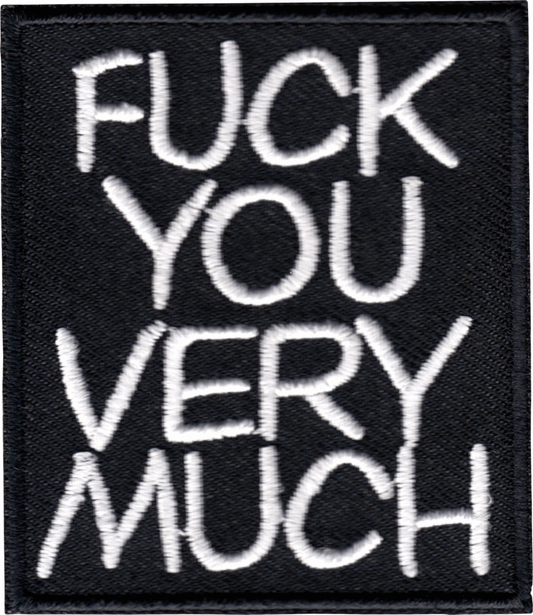 Patch - Fuck You Very Much - Funny Sarcastic Slogan Punk
