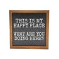 What Are You Doing Here? Home Decor Funny Sign