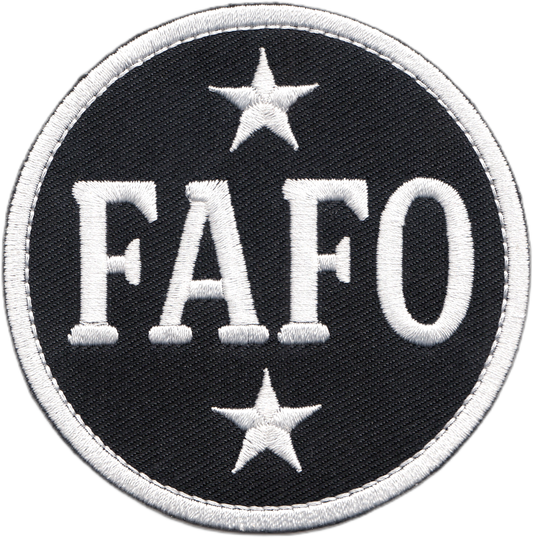 Patch - FAFO F*** Around Find Out B&W Bold Attitude Slogan