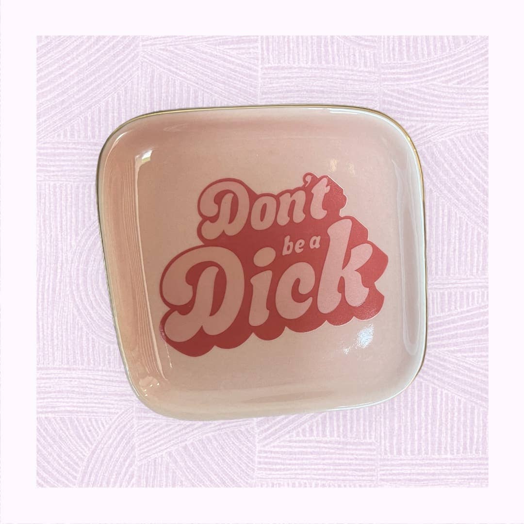 Don't Be a Dick Trinket Boho Jewelry Dish Ceramics Tray