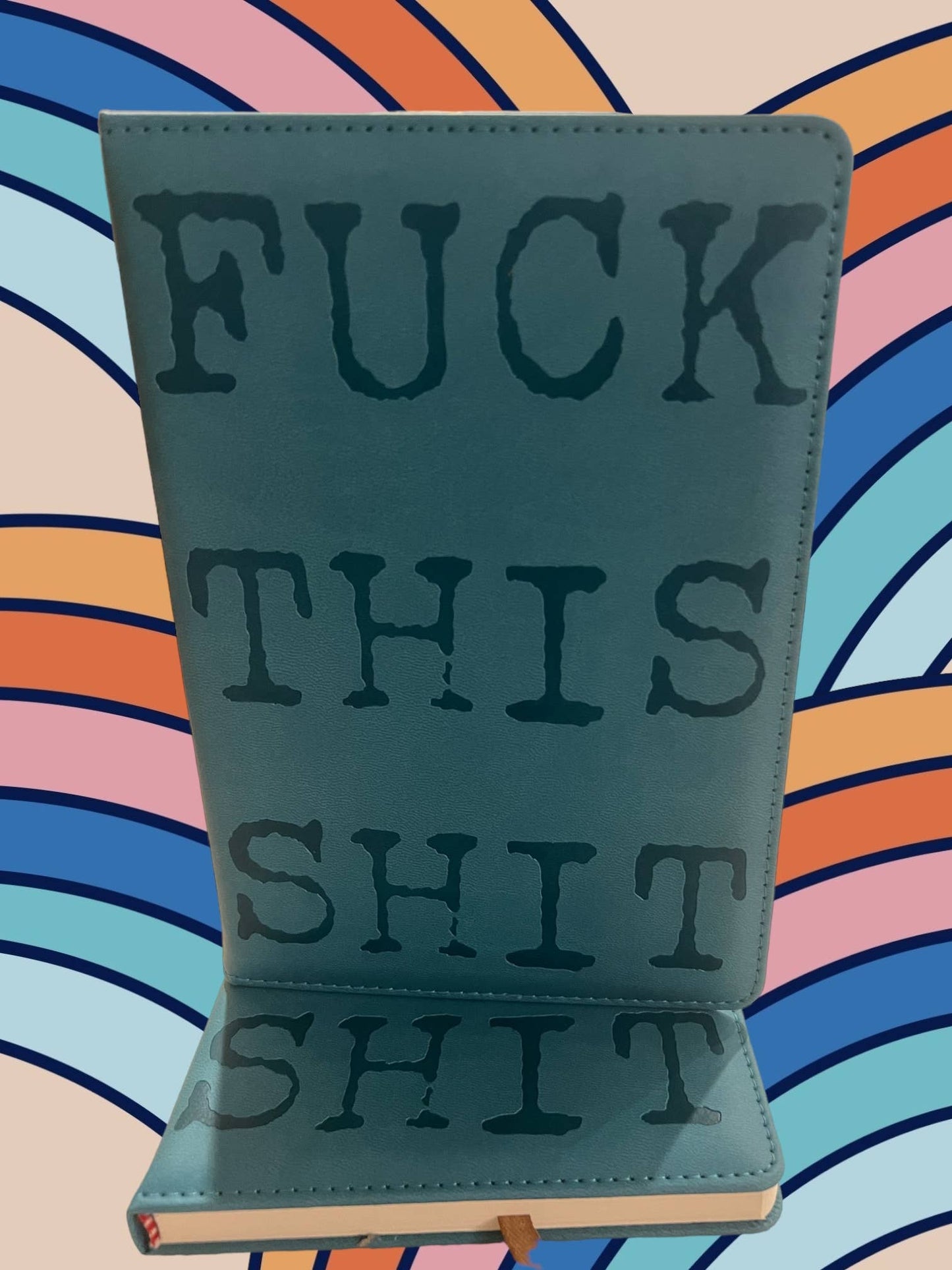 Journal Fuck this Shit Journal