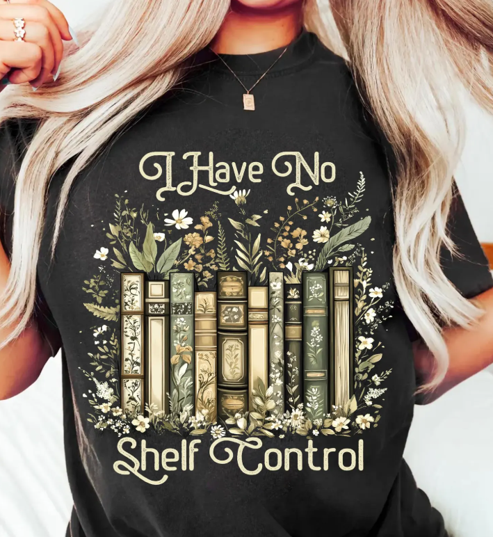 I Have No Shelf Control Books Shirt