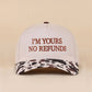 I'm Yours No Refunds Two Tone Canvas Cotton Cap