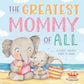 Greatest Mommy of All by IglooBooks