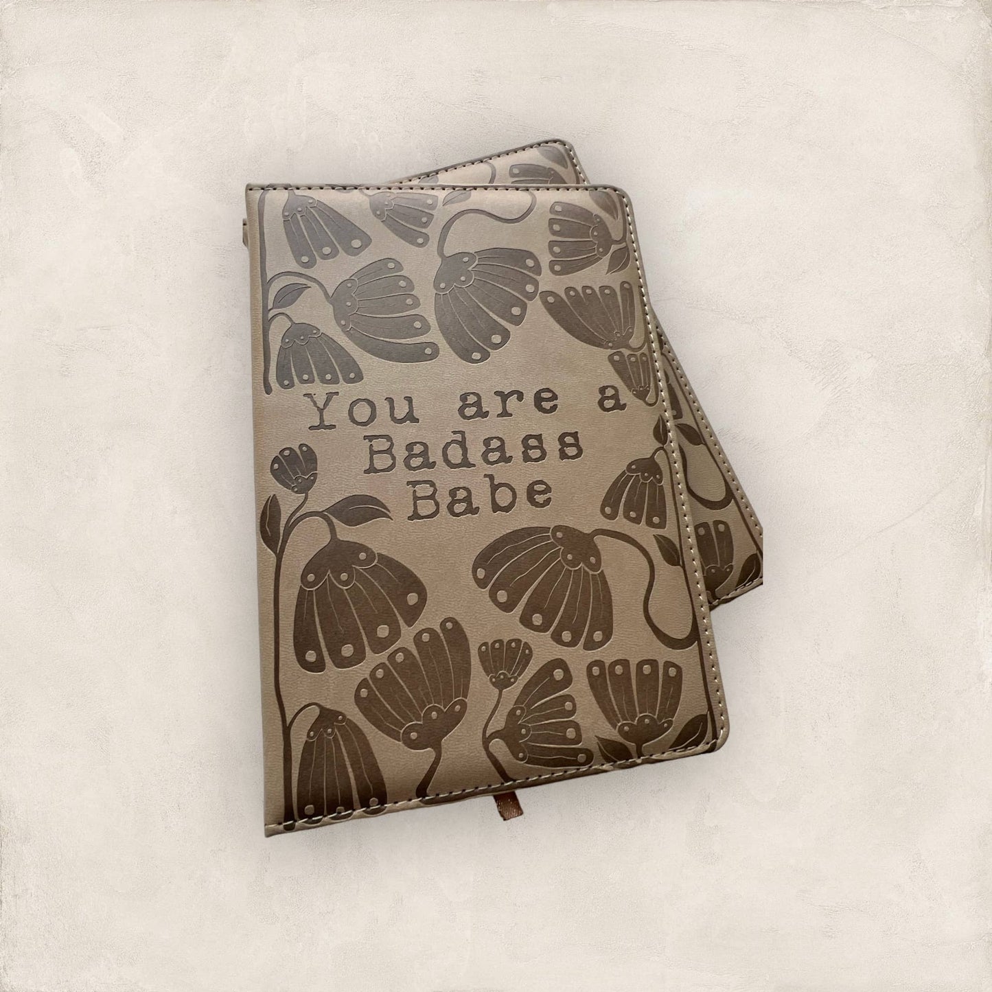 Journal You Are A Badass Babe Journal