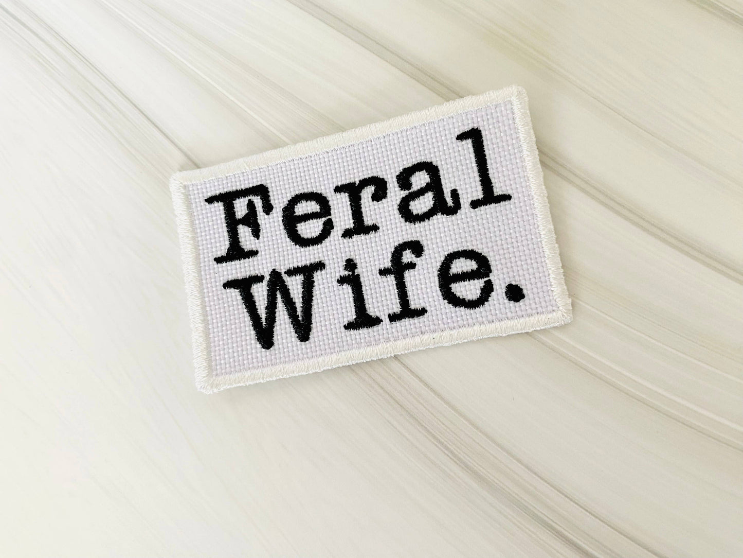 Feral Wife embroidered hat patch
