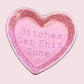 Bitches Get Shit Done Lace Heart Ceramic Trinket Dish