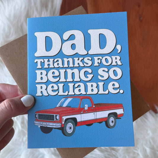"Dad, thanks for being so reliable" Truck Father's Day Card