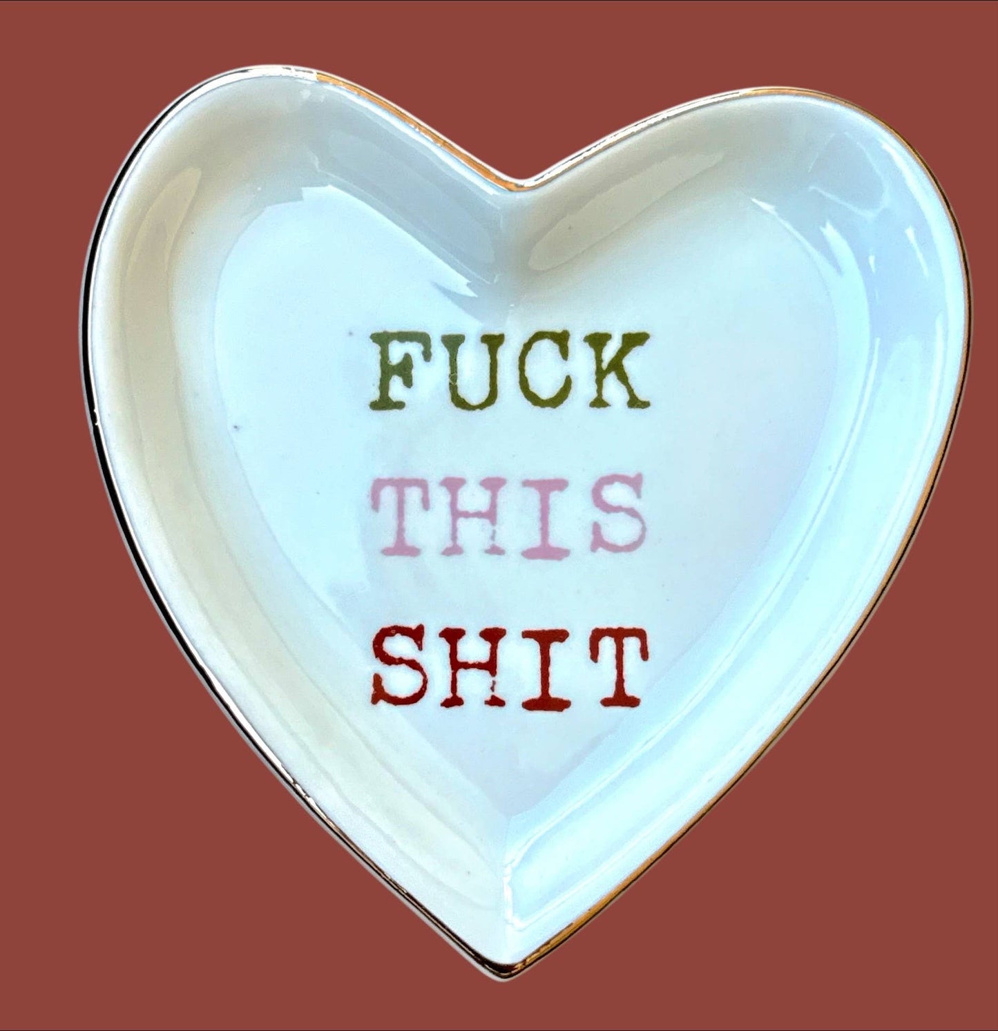 Fuck This Shit PInk Green Rust Heart Trinket Dish
