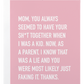 Shit Together Mom Card