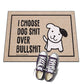 I Choose... Doormat