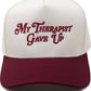 2-Tone Cap - My Therapist Gave Up - Burgundy/Beige