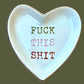 Fuck This Shit PInk Green Rust Heart Trinket Dish