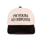 I'm Yours No Refunds Two Tone Canvas Cotton Cap