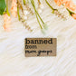 Banned from mom groups leather hat patch