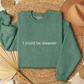 I Could Be Meaner Sweatshirt | Funny Sarcastic Crewneck