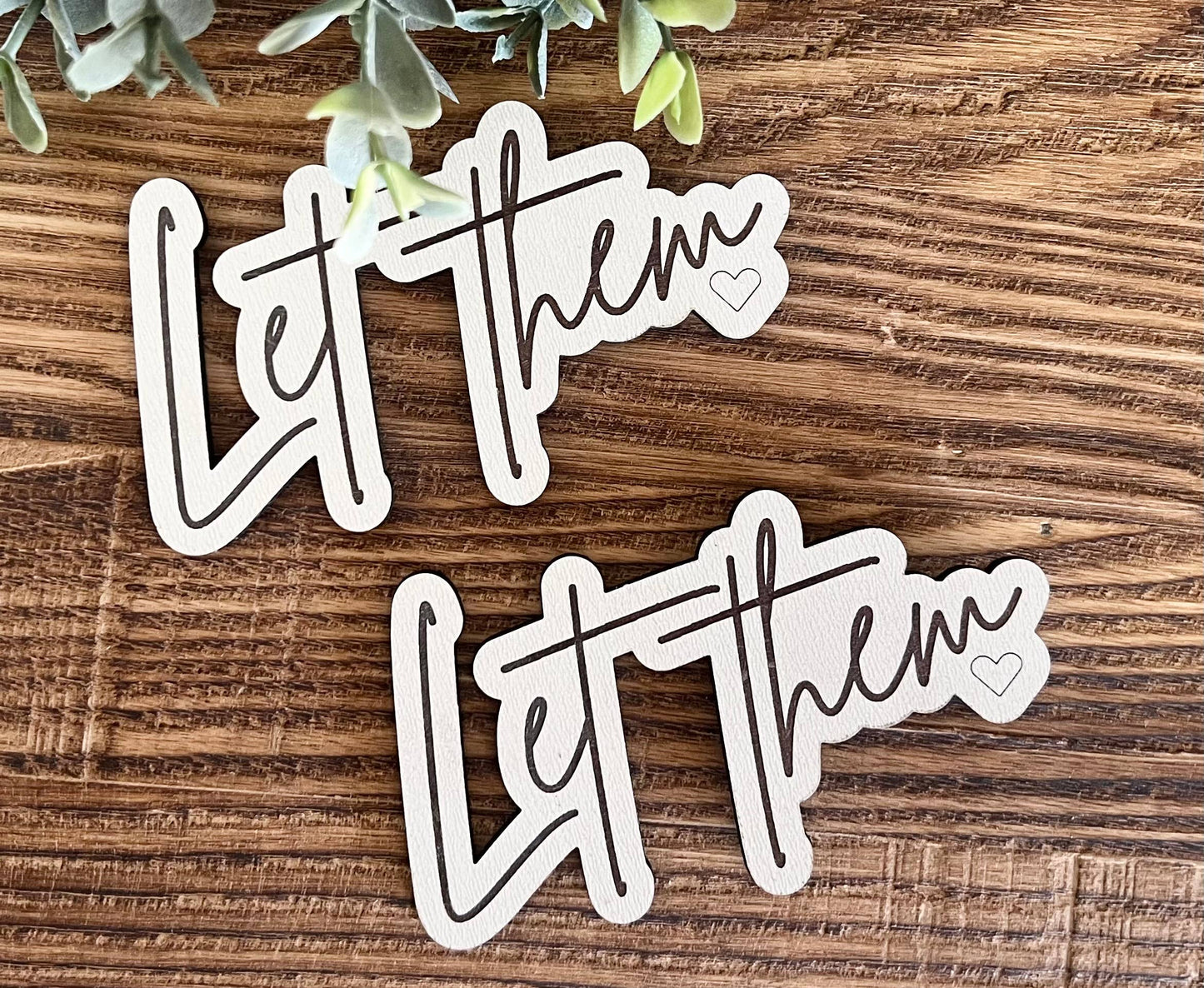 Let them, let them magnet, let them decor 