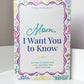 Mom, I Want You to Know: Letters to Share Your Love, Memories, and Heart With Her