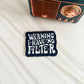 Warning I have no filter embroidered hat patch