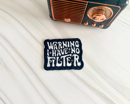 Warning I have no filter embroidered hat patch