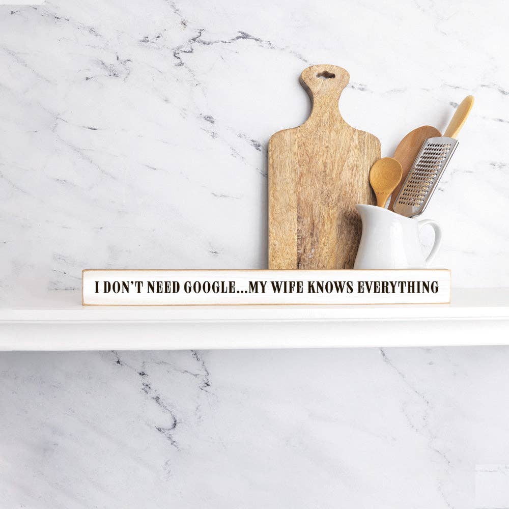 My Wife Knows Everything Skinny Sign | Funny Wood Decor