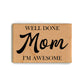 Magnet - Well Done Mom I'm Awesome - XM052