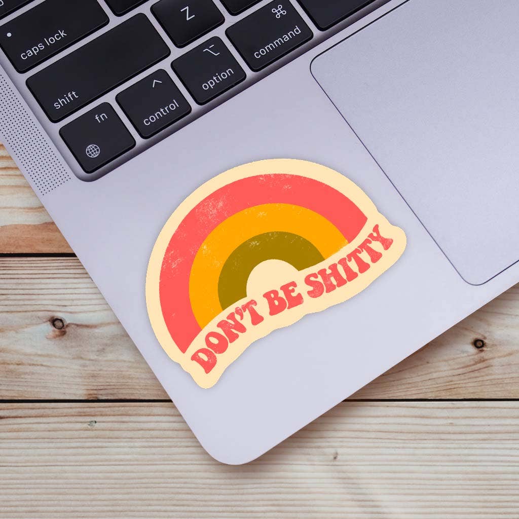 F2shitty Sticker Don't Be Shitty Rainbow Sticker – Sip & Shop Arizona