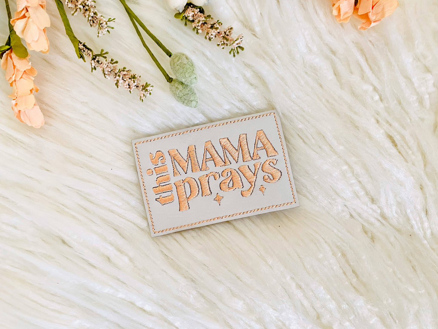 This mama prays embroidered leather hat patch